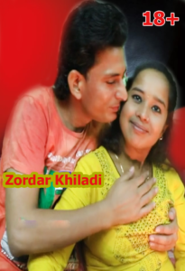 Zordar Khiladi (2019) Hindi Hot Short Film