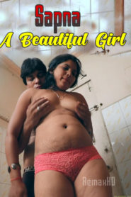 Sapna A Beautiful Girl (2020) DesiMasti Originals Hindi Short Film