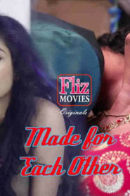Made for Each Other S01E02 2020 Hindi FlizMovies Hot Web Series