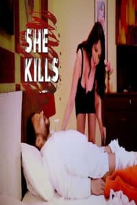 She Kills (2020) Sherlyn Chopra UNRATED Hindi Short Film