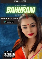 Bahurani (2022) HotX UNCUT Short Film