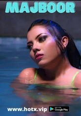 Majboor (2022) HotX UNCUT Short Film