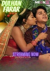 Dulhan Farar (2022) NeonX UNCUT Short Film