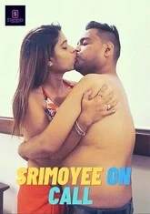 Srimoyee On Call (2023) StreamEx Hot Short Film