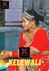 Kelewali (2023) XPrime UNCUT Short Film