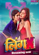 Ling X (2023) MoodX S01E01 Hot Web Series