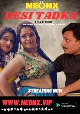 Desi Tadka (2023) NeonX UNCUT Short Film