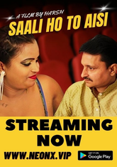 Saali Ho To Aisi (2023) NeonX UNCUT Short Film