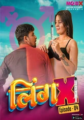 Ling X (2023) MoodX S01E04 Hot Web Series