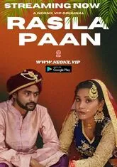 Rasila Paan 2 (2023) NeonX UNCUT Short Film