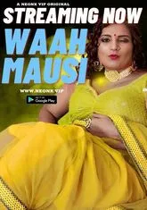 Waah Mausi (2023) NeonX UNCUT Short Film
