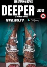 Deeper Uncut (2023) HotX UNCUT Short Film
