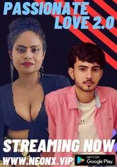 Passionate Love 2.0 (2023) NeonX UNCUT Short Film