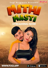 Mithi Masti (2023) Fugi UNCUT Short Film
