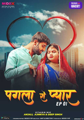 Pagla Se Pyar (2023) MoodX S01E01 Hot Web Series