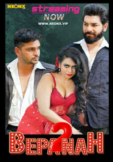 Bepanah 2 (2023) NeonX UNCUT Short Film