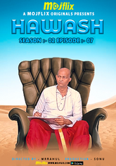 Hawash (2023) MojFlix S01E07 Hot Web Series