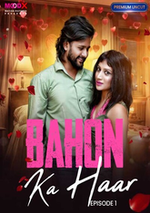 Bahon Ka Haar (2023) MoodX S01E01 Hot Web Series