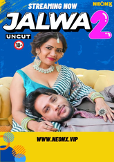 Jalwa 2 (2023) NeonX UNCUT Short Film