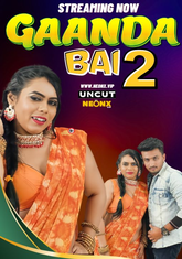 Gaanda Bai 2 (2024) NeonX UNCUT Short Film