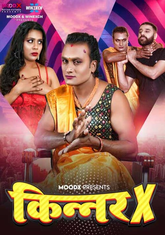 Kinner X (2024) MoodX S01E01 Hot Web Series