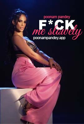 Fuck Me Slow (2024) Poonam Pandey Hot Video